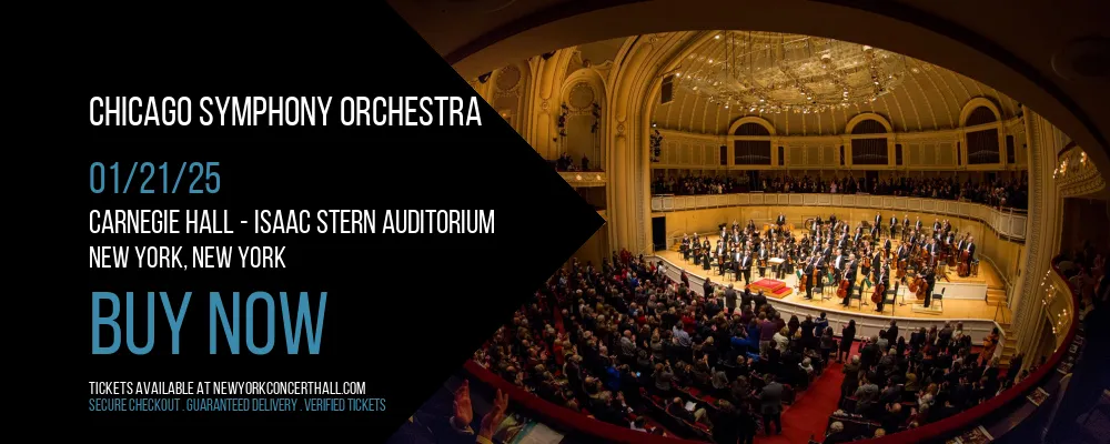 Chicago Symphony Orchestra at Carnegie Hall - Isaac Stern Auditorium