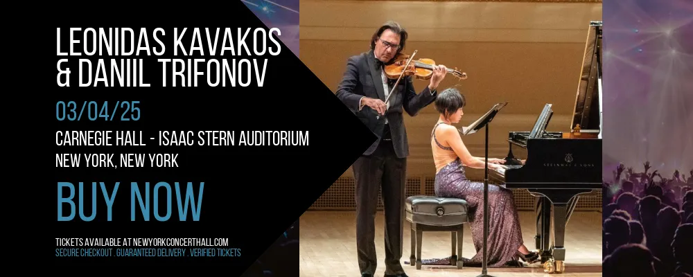 Leonidas Kavakos & Daniil Trifonov at Carnegie Hall - Isaac Stern Auditorium