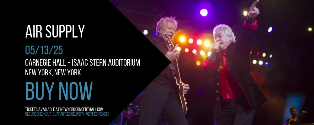 Air Supply at Carnegie Hall - Isaac Stern Auditorium